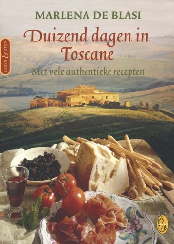 Duizend dagen in Toscane: met vele authentieke ... 9058313441 Book Cover