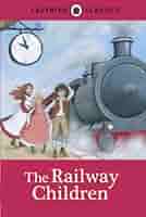 Ladybird Classics: The Railway Children: Ladybird, Nesbit