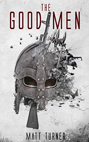 The Good Men (A World Gone Mad Book 1)