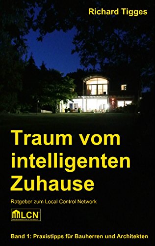 Traum vom intelligenten Zuhause: Ratgeber zum Local Control Network LCN