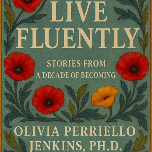 Live Fluently: Stories From a Decade of Becoming Audiolibro Por Olivia Jenkins arte de portada
