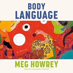 Body Language Audiobook By Meg Howrey cover art