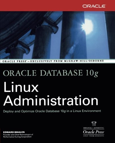 Télécharger Oracle Database 10g Linux Administration by Edward Whalen (2005-10-31) PDF