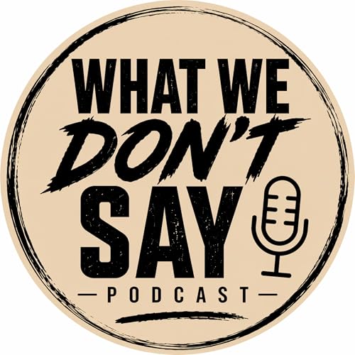 What We Don't Say cover art