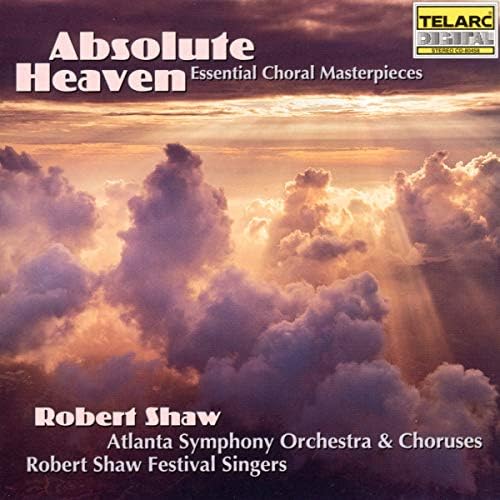 Absolute Heaven: Essential Choral Masterpieces