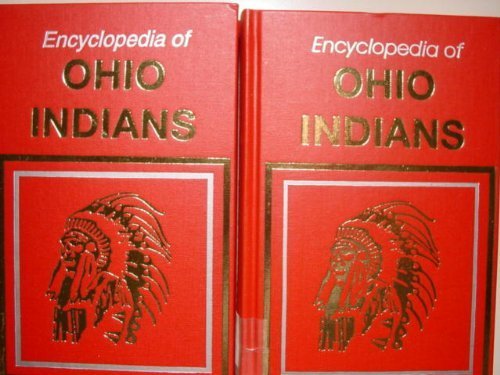Encyclopedia of Ohio Indians (Encyclopedia of Native Americans): Donald ...
