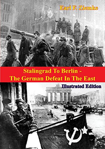 Stalingrad To Berlin - The German Defeat in The