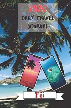 Paperback 2020 Daily Travel Journal Fiji: Today's Adventures, Tomorrow's Memories Book