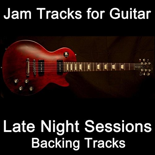 Amazon.com: Jam Tracks for Guitar: Late Night Sessions (Backing Tracks ...