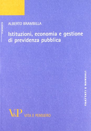 Istituzioni, economia e gestione di previdenza pubblica Istituzioni, economia e gestione di previdenza pubblica