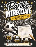 Parole Intrecciate per JUVENTINI VERI: Un Viaggio nella Storia Bianconera tra Campioni, Trionfi e Ricordi Indimenticabili | 70 Puzzle | Soluzioni Incluse | Divertimento Per Tutte Le Età
