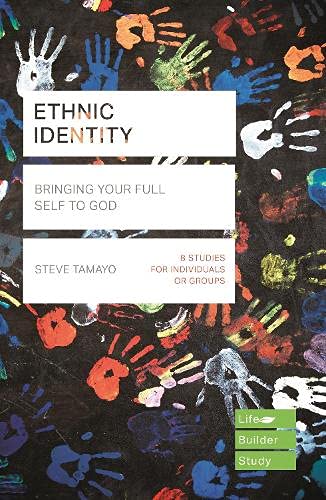 Ethnic Identity (Lifebuilder Bible Studies): Bringing Your Full Self to God (Lifebuilder Bible Study Guides Book 262)