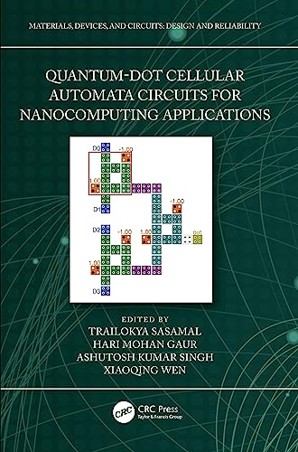 Quantum-Dot Cellular Automata Circuits for Nanocomputing Applications (Materials, Devices, and Circuits) (English Edition) - Sasamal, Trailokya  Nath