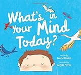 What's in Your Mind Today?