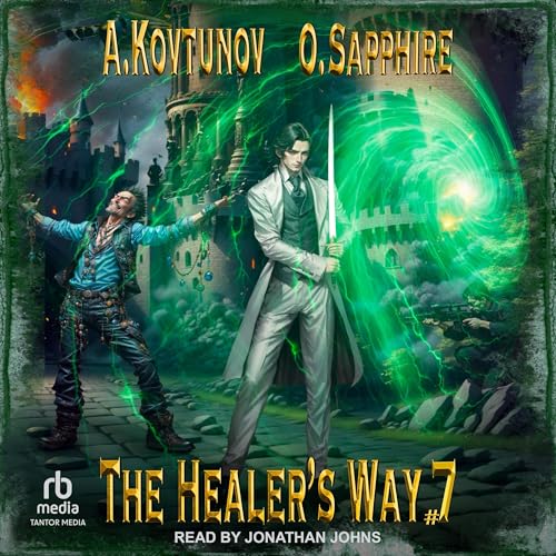 Listen to The Healer's Way, Book 7 by Oleg Sapphire, Alexey Kovtunov, Jennifer E. Sunseri - translator episode artwork