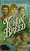 The Yukon Breed 0440098998 Book Cover
