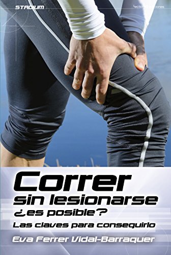 Télécharger Correr sin lesionarse Es posible?: Las Claves Para Conseguirlo PDF