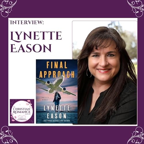 『Interview with Lynette Eason: Hijackings, Hidden Feelings, and Faith in Final Approach』のカバーアート