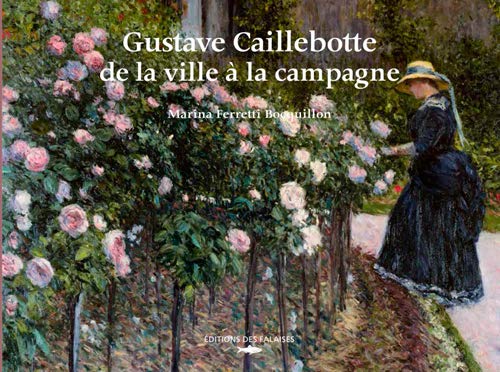 Télécharger GUSTAVE CAILLEBOTTE DE LA VILLE A LA CAMPAGNE Livre eBook France