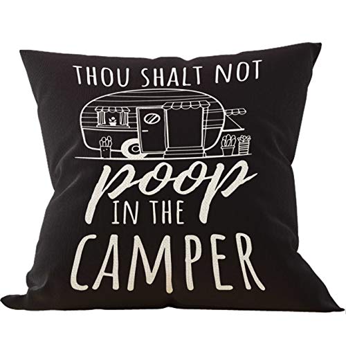 Thou Shalt Not Poop in The Camper Throw Pillow Case, Campers Gifts, Fuuny Camper Decor, Camper Lover Gifts,Â 18 x 18 Inch Black Funny Trailer Pillow Decorative Linen Cushion Cover for Sofa Couch Bed