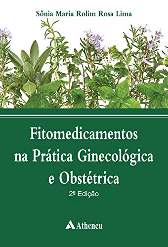 Fitomedicamentos na Prática Ginecológica e Obstétrica
