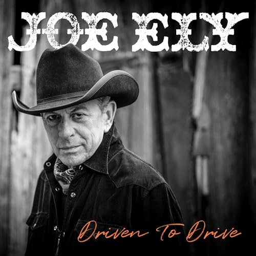 IMWAN • (20240802) Joe Ely Driven To Drive (Rack ‘Em Records