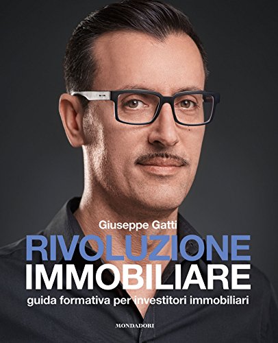 Rivoluzione immobiliare: Guida formativa per investitori immobiliari