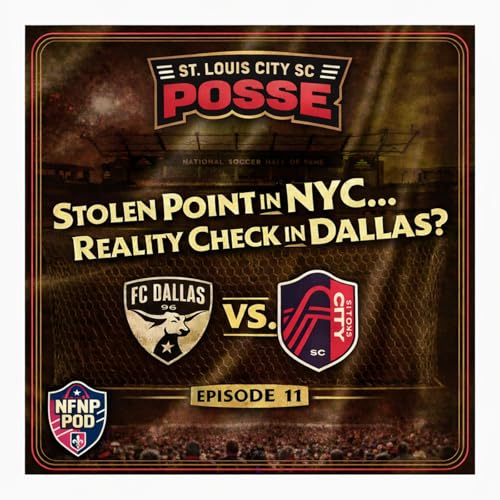 City SC Posse - Ep 11: Stolen Point in NYC&hellip; Reality Check in Dallas?