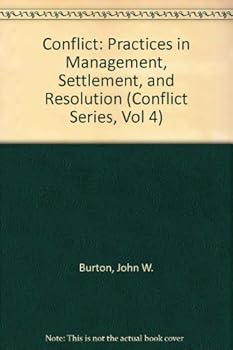 Paperback Conflict: Practices in Management, Settlement, and Resolution (Conflict Series, Vol 4) Book