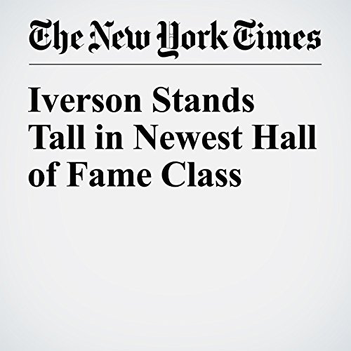 Iverson Stands Tall in Newest Hall of Fame Class cover art