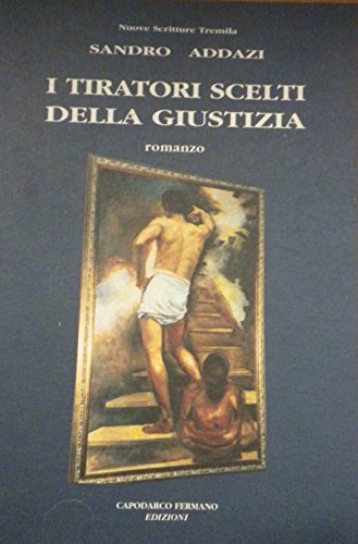 I tiratori scelti della giustizia