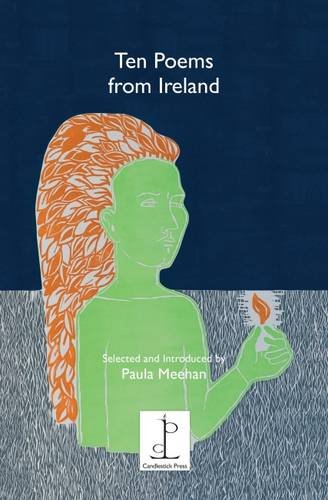 Ten Poems from Ireland: Selected and Introduced by Paula Meehan