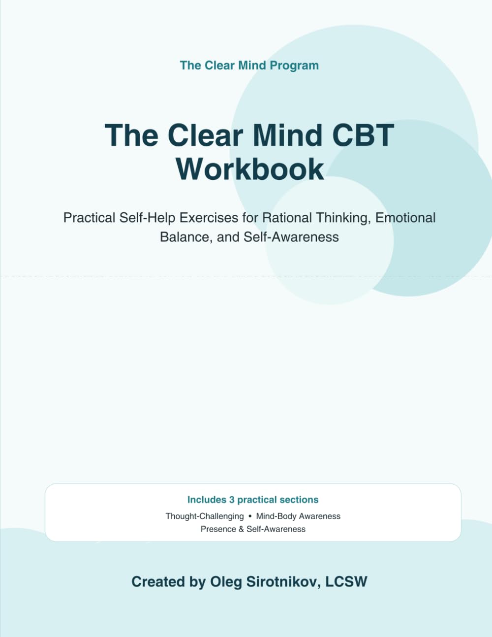 The Clear Mind CBT Workbook: Practical Self-Help Exercises for Rational Thinking, Emotional Balance, and Self-Awareness