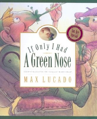 If Only I Had a Green Nose: A Story About Self-... B001TKZBUO Book Cover