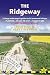 The Ridgeway: British Walking Guide: Planning, Places To Stay, Places To Eat; Includes 53 Large-Scale Walking Maps (British Walking Guides)