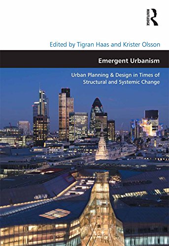 Emergent Urbanism: Urban Planning & Design in Times of Structural and Systemic Change      1st Edition, Kindle Edition