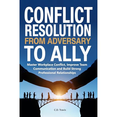 Conflict Resolution from Adversary to Ally Audiolibro Por C.D. Travis arte de portada