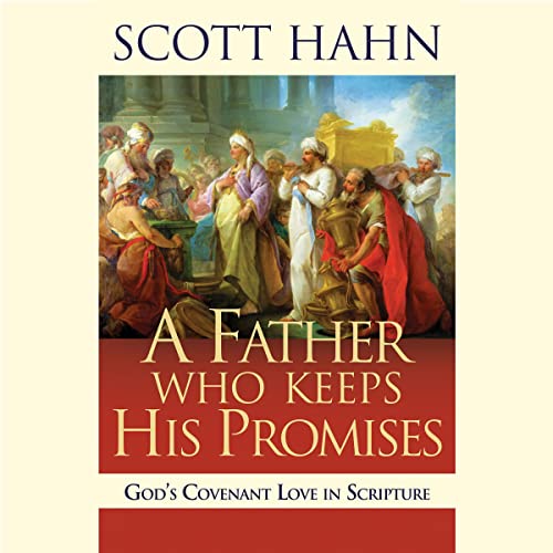 A Father Who Keeps His Promises by Scott Hahn episode artwork
