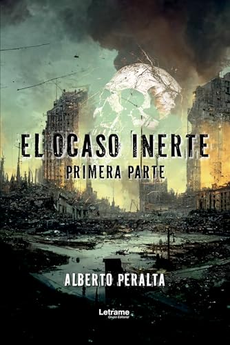  El ocaso inerte: Primera parte (Spanish Edition)