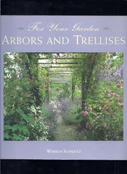 Paperback For Your Garden: Arbors and Trellises Book