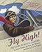 Fly High!: The Story of Bessie Coleman