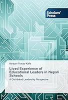 Lived Experience of Educational Leaders in Nepali Schools 3639762355 Book Cover