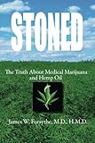 Stoned ~ The Truth About Medical Marijuana and Hemp Oil