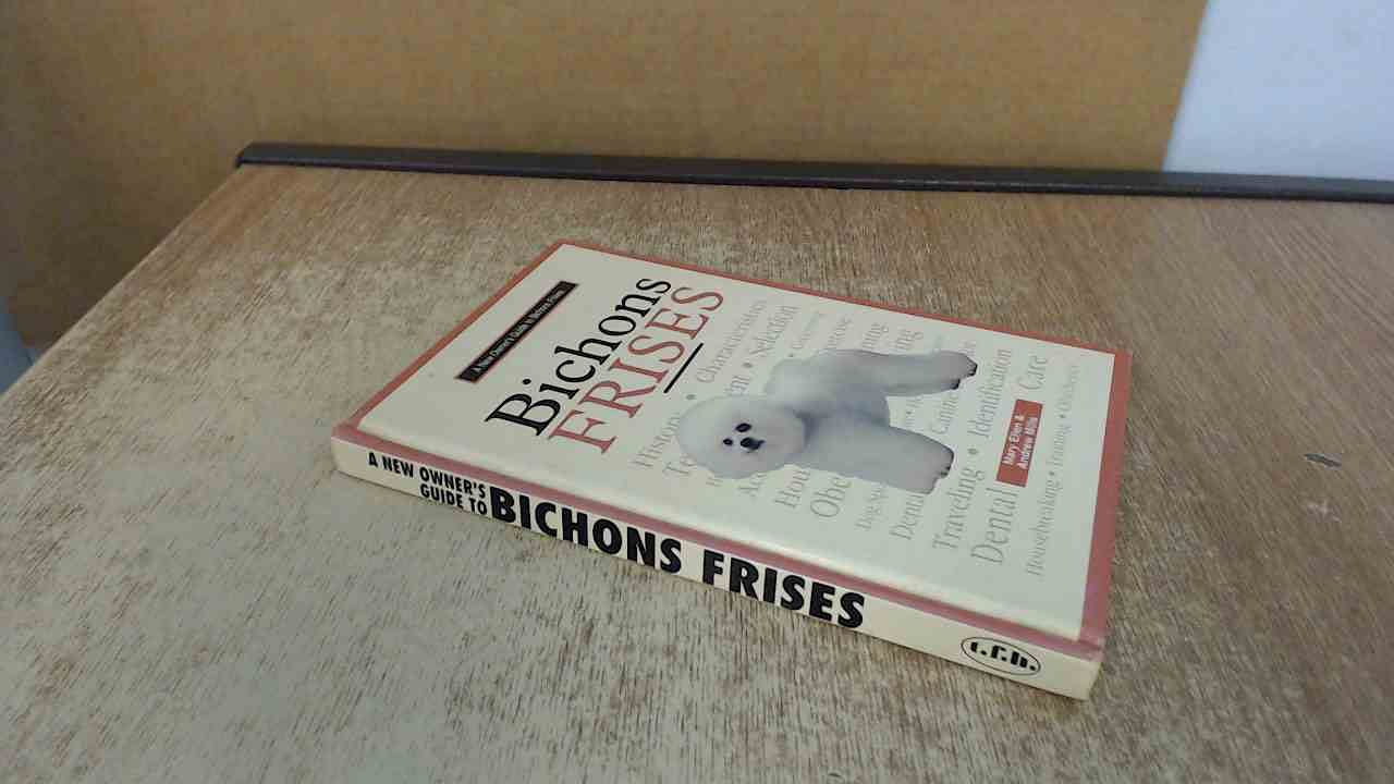 A New Owner's Guide to Bichons Frises Hardcover – January 1, 1997