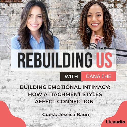 Building Emotional Intimacy: How Your Attachment Style Affects Your Connection (Intimacy Series) cover art