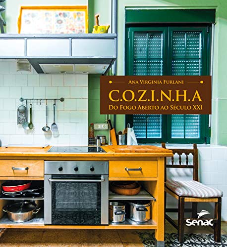 Cozinha: do fogo aberto ao século XXI