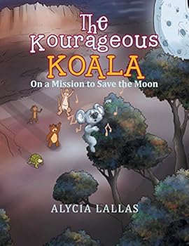 Paperback The Kourageous Koala: On a Mission to Save the Moon Book