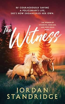 The Witness: Book 2: The Women of Strength, Courage, and Hope Series