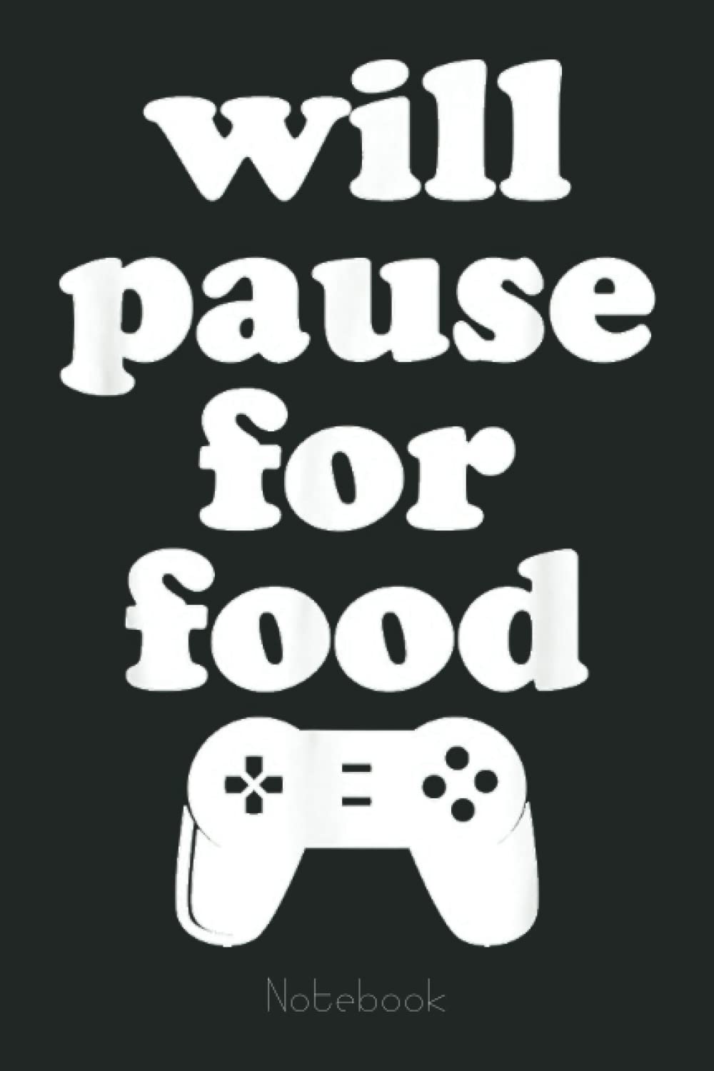 Funny Food and Video Games Notebook: Video Games Notebook and Tracker: Gamer's Journal Designed To Record Current and Future Gaming | Gaming Fire