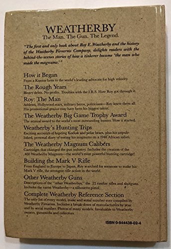 Weatherby: The Man. the Gun. the Legend. 0944438024 Book Cover